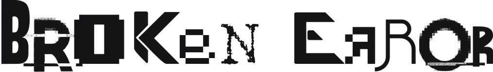 Broken Error # 005: Intonation/Detonation broken_error.jpg