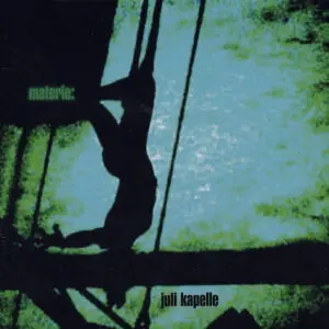 Juli Kapelle – Materie