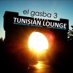 Ben OThman - "El Gasba 3" & "Arabica"