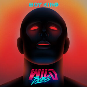 Wild Beasts - „Boy King“