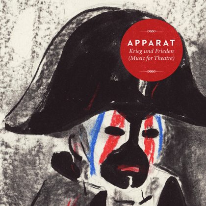 Apparat – Krieg und Frieden (Music For Theatre)