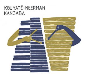 Hörenswert: Kouyaté - Neerman  "Kangaba"
