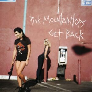 Hörenswert: Pink Mountaintops - "Get Back"