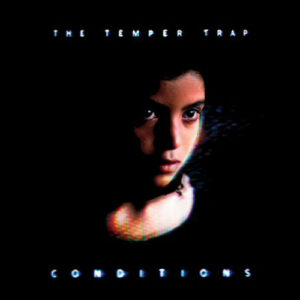 Hörenswert: The Temper Trap - "Conditions"