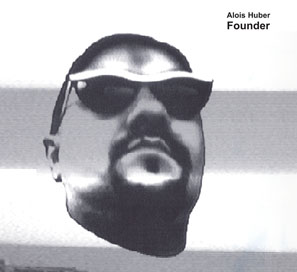 Hörenswert: Alois Huber - "Founder"