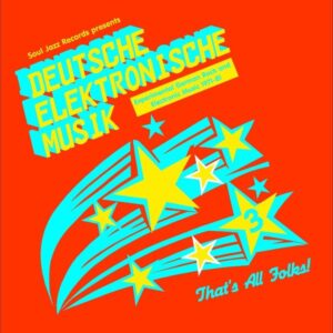Hörenswert: „Soul Jazz Records Presents Deutsche Elektronische Musik 3. 1971-81“