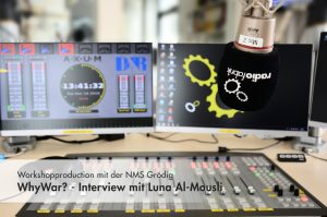 Radiofabrik-Workshopproduction: WhyWar? Interview mit Luna Al-Mousli
