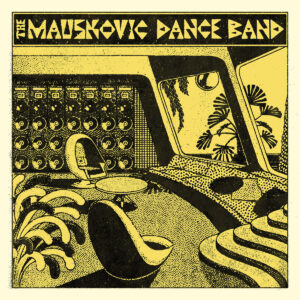 Hörenswert: The Mauskovic Dance Band