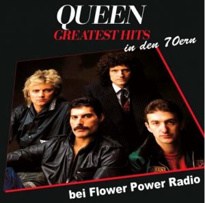 Flower Power Radio: "Queen – Greatest Hits in den 70ern"