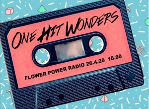 Flower Power Radio: „One Hit Wonders“