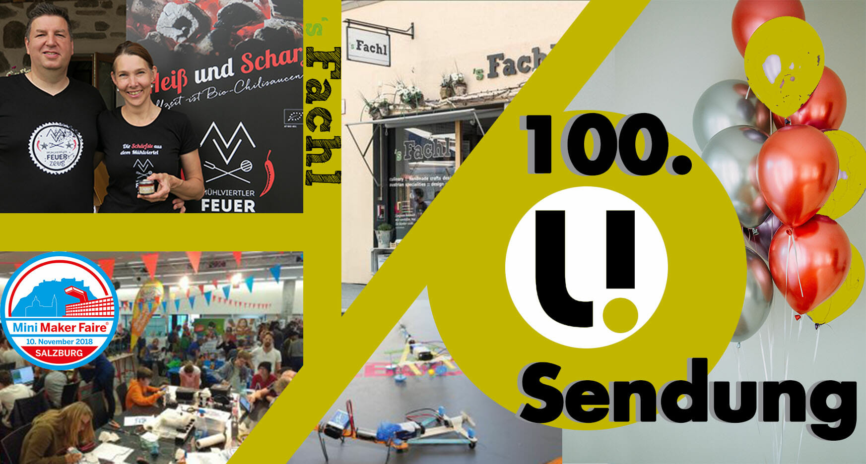 Unerhört! „Zum 100. Mal“ / Innovative Verkaufsidee: s’Fachl / Salzburgs „Maker“-Szene