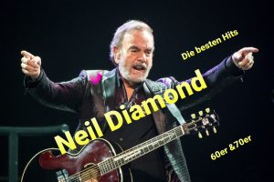 Flower Power Radio " Neil Diamond - seine größten Hits aus den 60ern und 70ern "