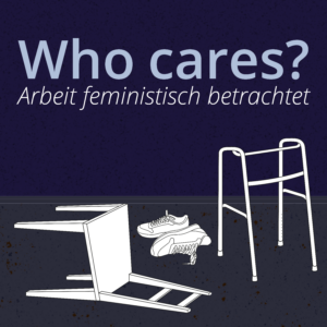 Unbezahlbar! Unbezahlbar? - die Arbeit von pflegenden angehörigen Frauen in Salzburg