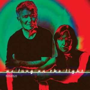 "As Long As The Light" - Michael Rother & Vittoria Maccabruni