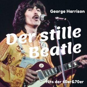 George Harrison - der stille Beatle.