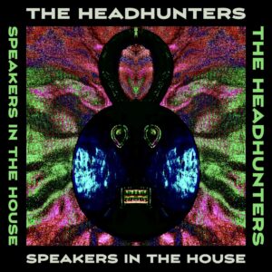 Hörenswert: The Headhunters - “Speakers In The House”