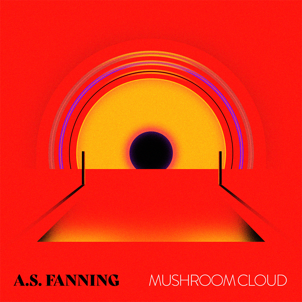 Hörenswert: A.S. Fanning - „Mushroom Cloud“