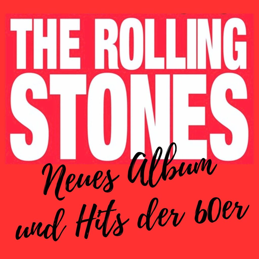 Rolling Stones neues Album und Hits der 60er Radiofabrik